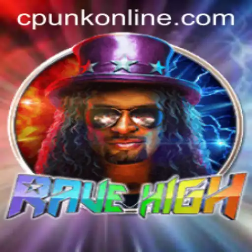 Exploring the Vibrant World of RaveHigh: A cpunk Phenomenon